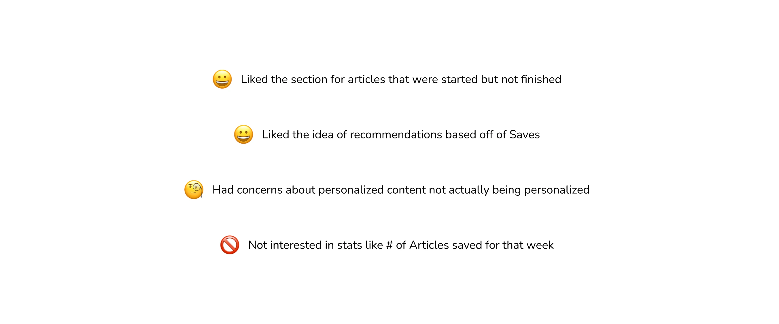 Call-out banners displaying various user feedback: 1) liked the section for articles that were started but not finished 2) liked the idea of recommendations based off of saves 3) had concerns about personalized content not actually being personalized and 4) not interested in states like the number of articles saved for that week